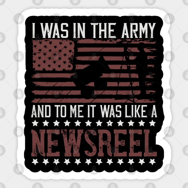 I was in the army, and to me it was like a newsreel Sticker by khalmer